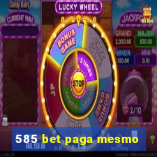 585 bet paga mesmo